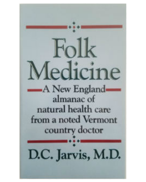 Books: Folk Medicine by Dr. Jarvis